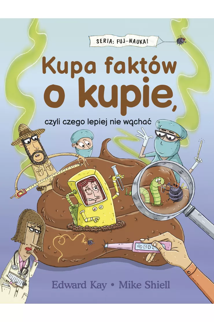 Kupa faktów o kupie, czyli czego lepiej nie wąchać